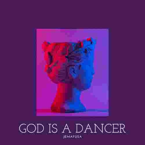 God Is a Dancer