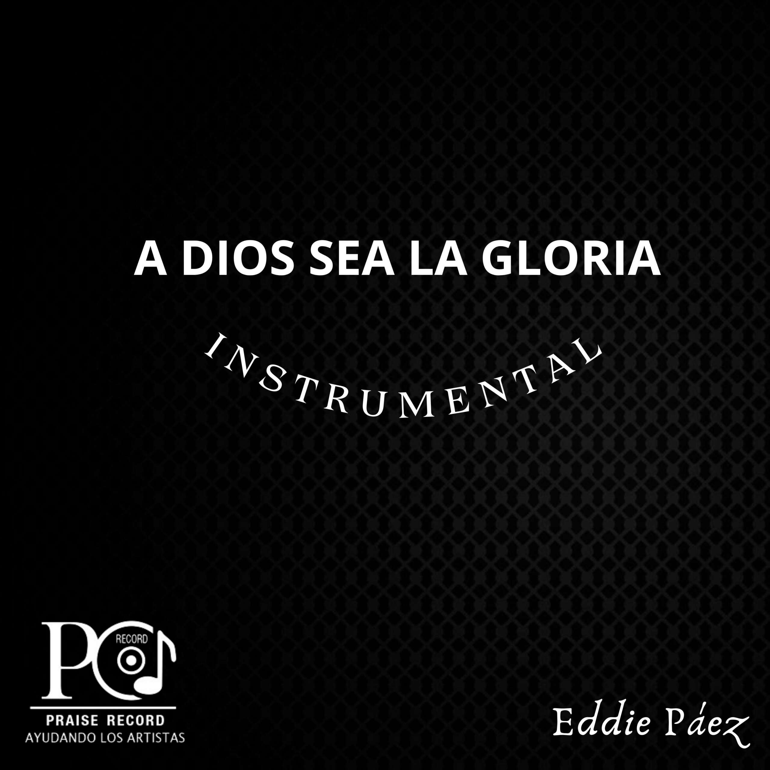 A Dios Sea la Gloria