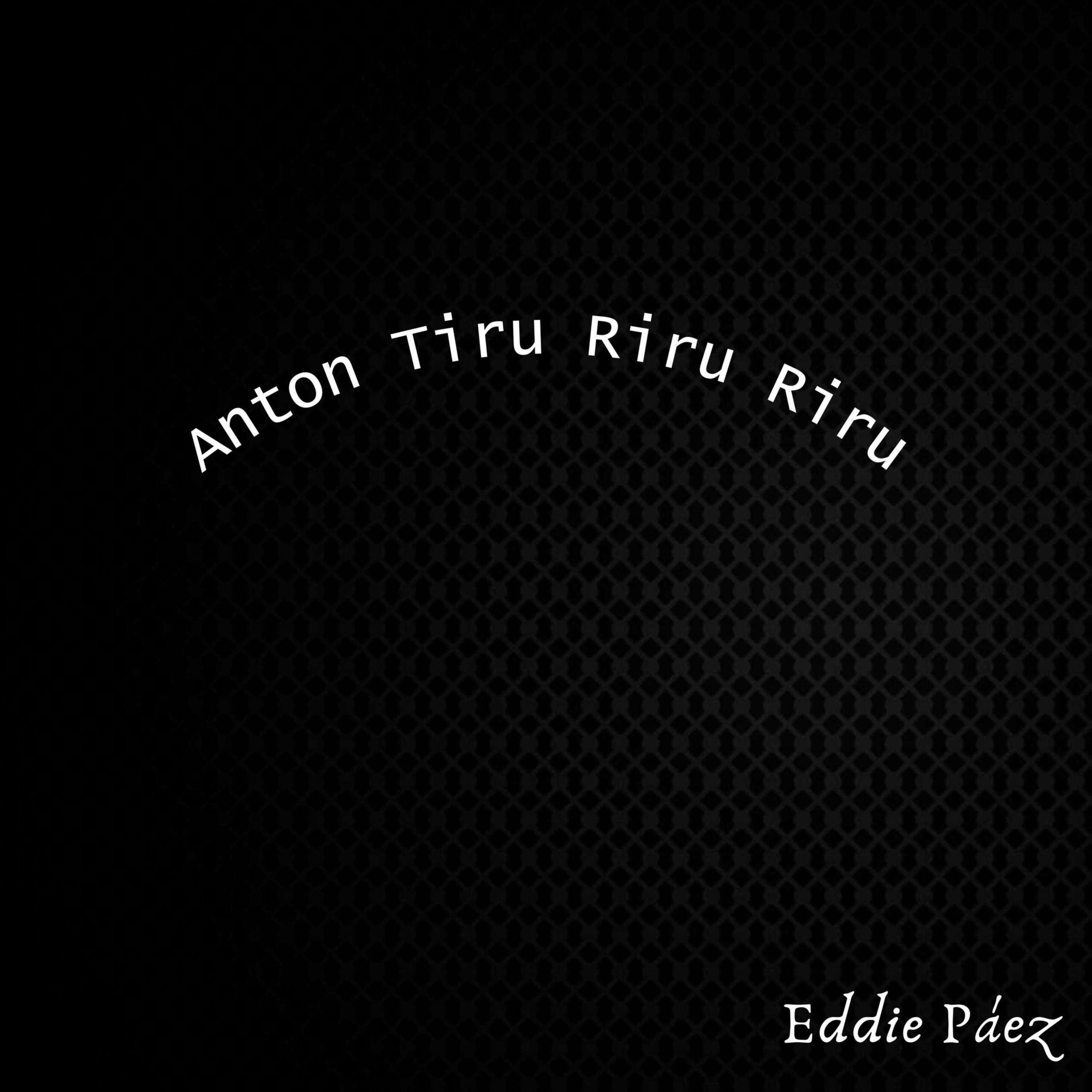 Anton Tiru Riru Riru