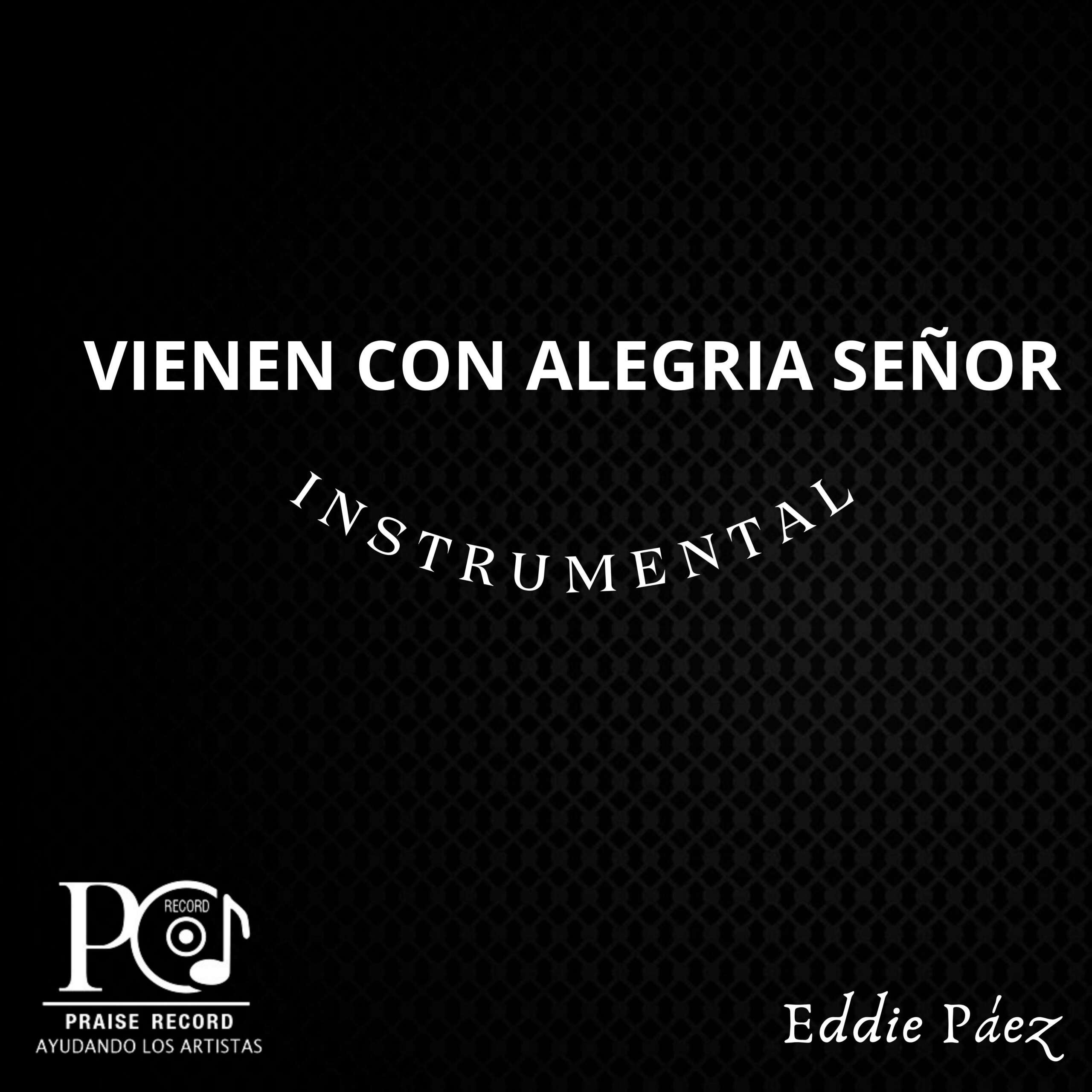 Vienen con Alegría Señor