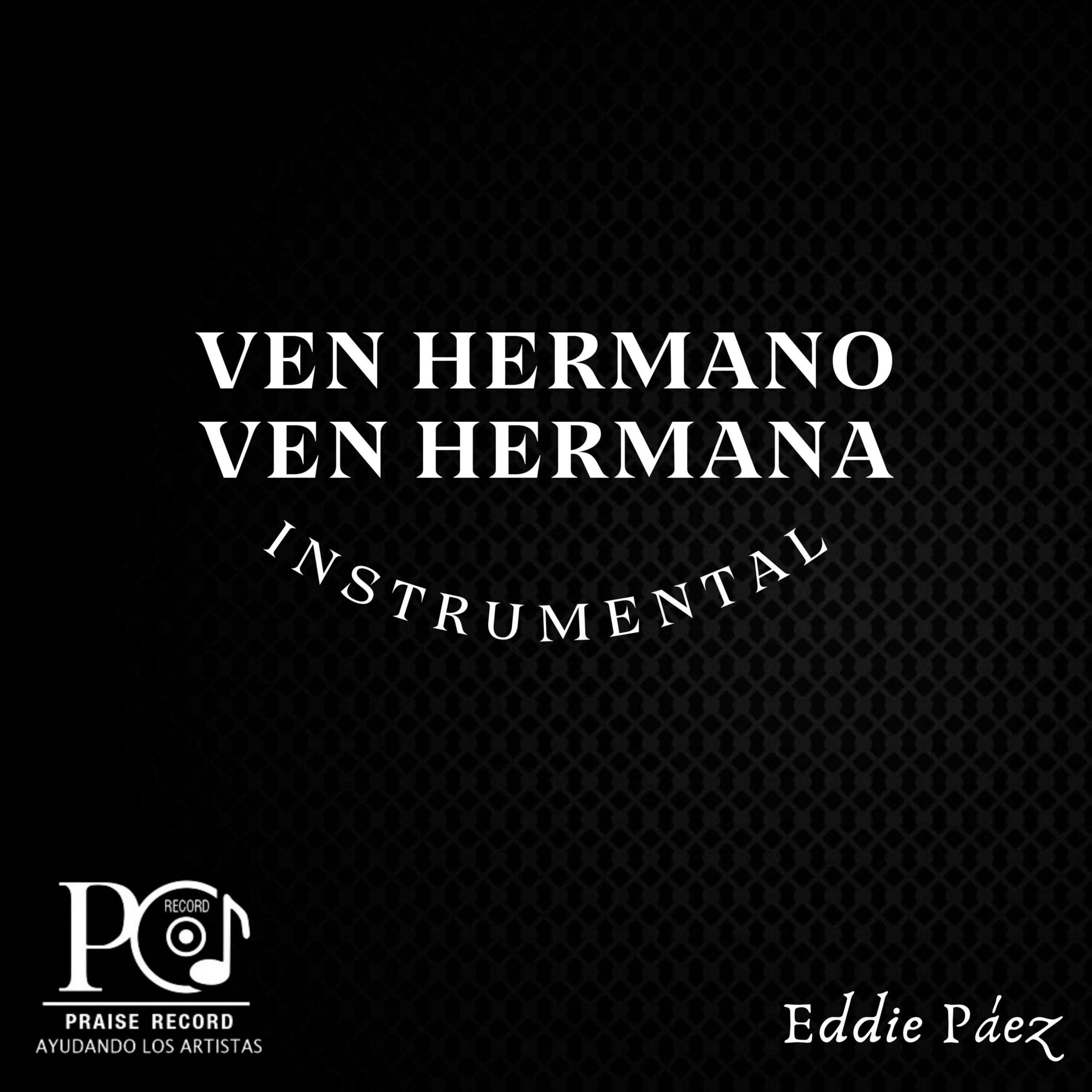 Ven Hermano Ven Hermana