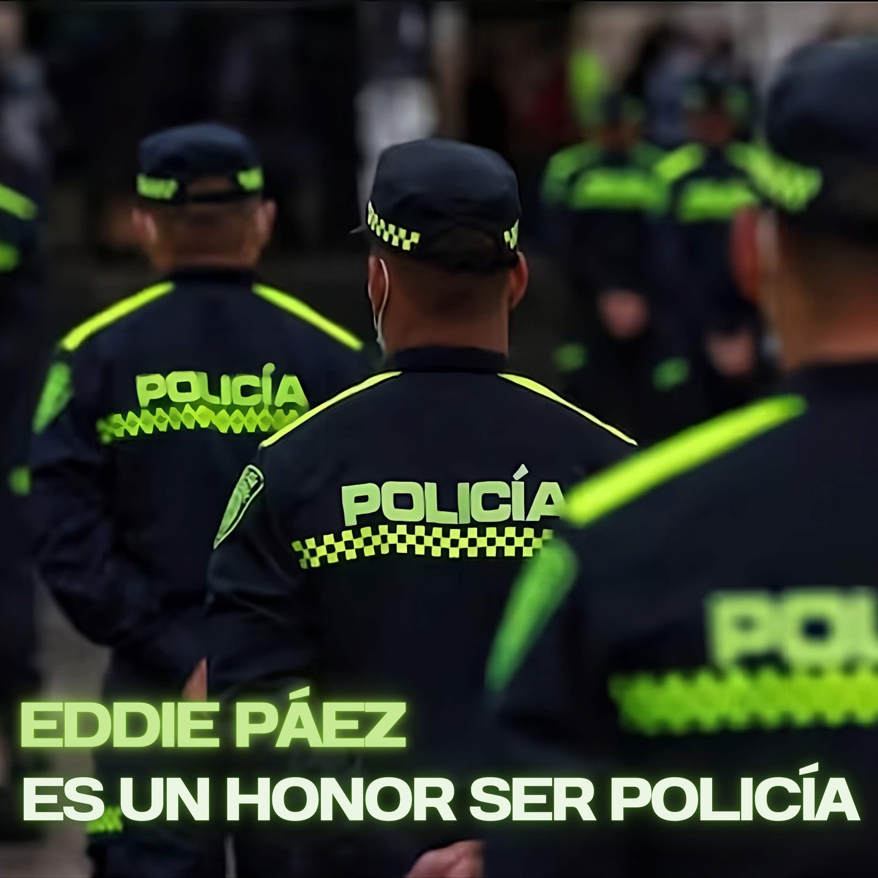 Es un honor ser Policía