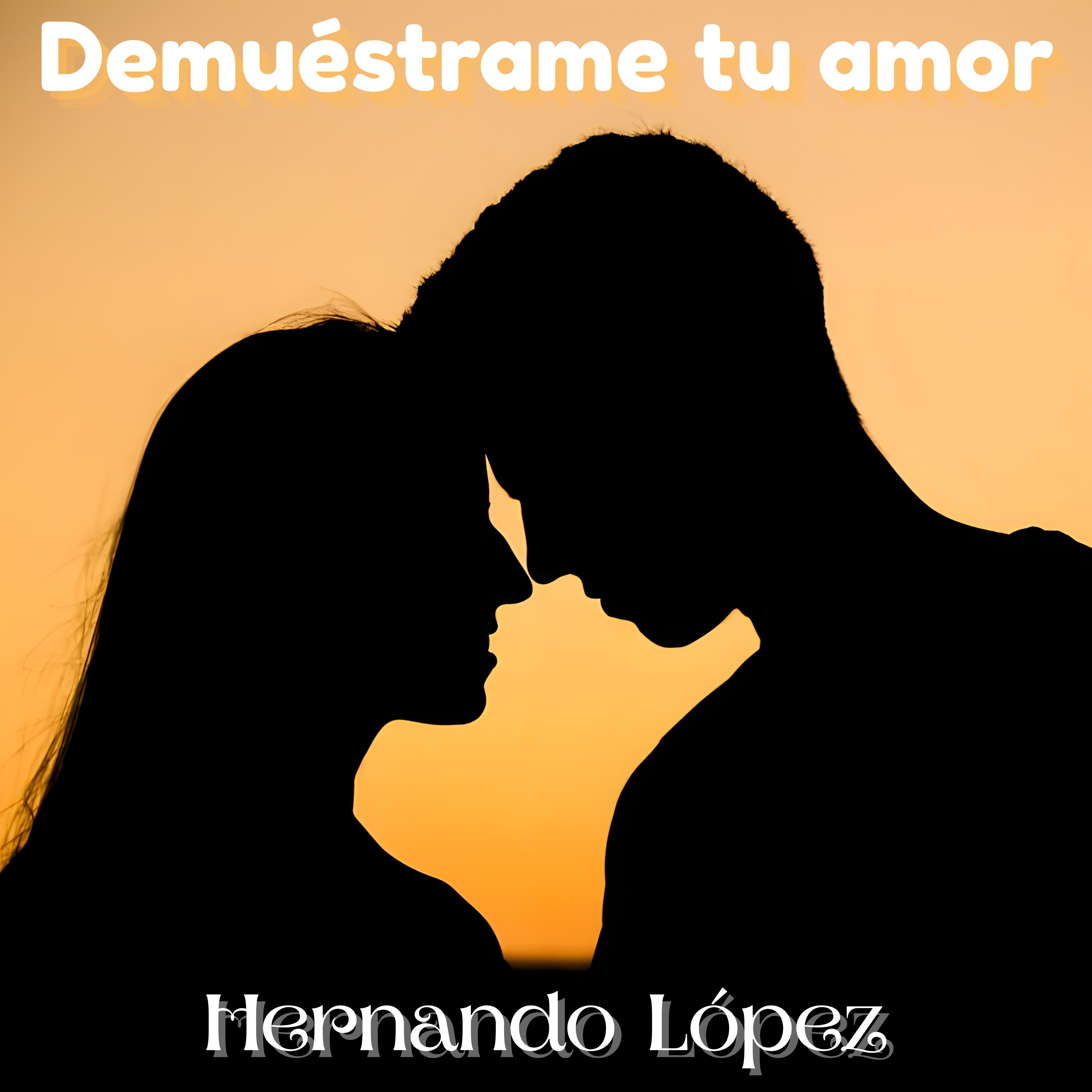 Demuéstrame tu amor